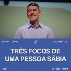 TRÊS FOCOS DE UMA PESSOA SÁBIA