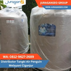 PRODUK UNGGUL! WA 0812 - 9627 - 2689, Distributor Tangki Air Penguin Melayani Ciganjur