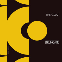 The GOAT - TRUNCATEDGTL47 - Preview