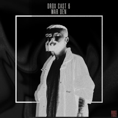 DROX CAST 6 - WAR DEN 🔻