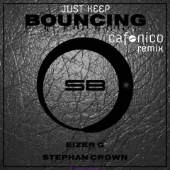 Just Keep Bouncing (cafénico mashup remix)