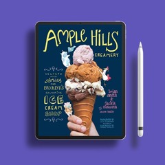 Ample Hills Creamery: Secrets and Stories from Brooklyn's Favorite Ice Cream Shop . Download No