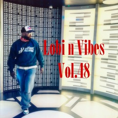 LOBI N VIBES VOL.48