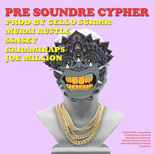 PRE SOUNDRE CYPHER (Joe Million, Murai Rustle, Karami, Ssnsey, Prod. Cello Scrmr)