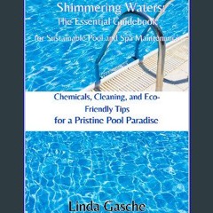 [ebook] read pdf 📖 Shimmering Waters: The Essential Guidebook for Sustainable Pool and Spa Mainten