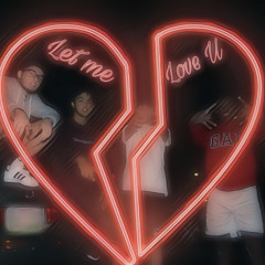 Let Me Love You Ft. {Li Syraq, Stunna, Kid Quez & Zuvvy. K}