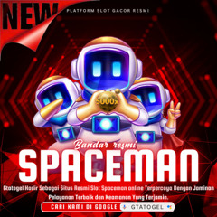 DAFTAR SPACEMAN GTATOGEL #Makintinggimakincuann!!!