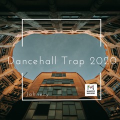 Dancehall Trap 2020 By Jahnery