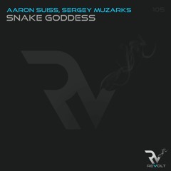 Aaron Suiss, Sergey Muzarks - Snake Goddess (Original Mix) Exclusive Preview
