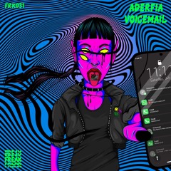 ADERFIA - VOICEMAIL (Preview) OUT NOW!