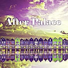 After Palace