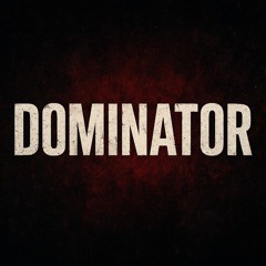DOMINATOR
