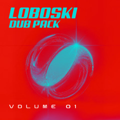 LOBOSKI DUBPACK VOL 1