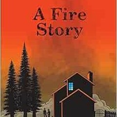 View EPUB ✅ A Fire Story by Brian Fies PDF EBOOK EPUB KINDLE