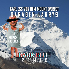 Karl Ess von dem Mount Everest (Dark Blue Remix)
