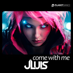 JLUIS - Come With Me