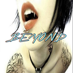beyond ft.Slimyy2x (@tec + tjr1vv)