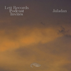 Lett Records Podcast Invites JAFADAN
