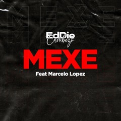 Mexe (Feat. Marcelo Lopez)