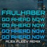 FAULHABER - Go Ahead Now (Alex Fleev Remix)