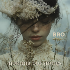 nothing but stories