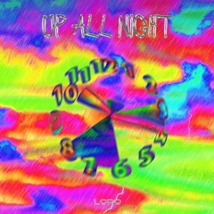 LoRo, A-Roach - Up All Night