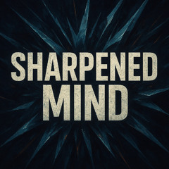 SHARPENED MIND