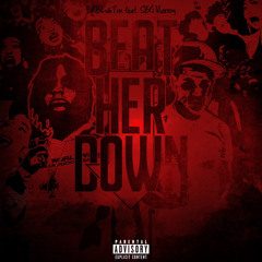 Beat Her Down (feat. SBG Manny)