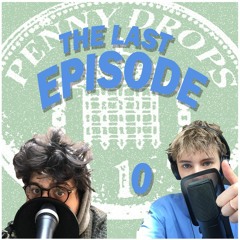 Penny Drops Episode 10: Rebirth