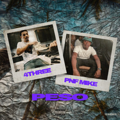 4THREE - PESO FT. PNF MIKE