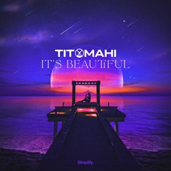 Titomahi - It's Beautiful