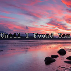 Until I Found You (Cover)