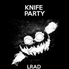 LRAD (Emoticon Hard Edit) Knife Party