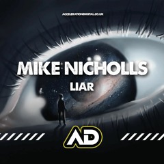 Liar   Mike Nicholls Mix