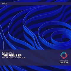 Mescadi - The Feels (Original Mix) [ETX147]