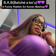 Dj Taffy X Kryssy - Funny X Batché A Bo'y (Dj Kenan Mashup)