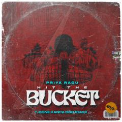 Priya Ragu - Hit The Bucket (T-BONE Kanca D&B Remix)