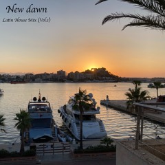 New Dawn | Latin House Mix (Vol.1)