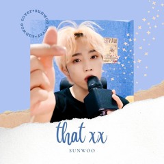Sunwoo - That XX(그 XX) (cover) G-DRAGON