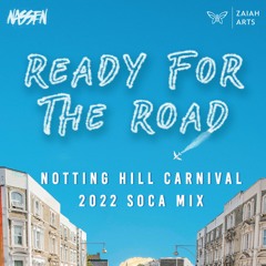 NOTTING HILL CARNIVAL SOCA MIX 2022 - NASSEN - READY FOR D ROAD