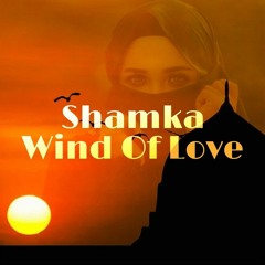 Shamka - Wind Of Love