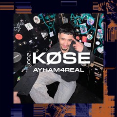 KØSE PODCAST 002 - AYHAM4REAL