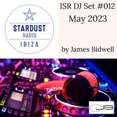James Bidwell ISR DJ Set #012 May 2023 /w James Bidwell