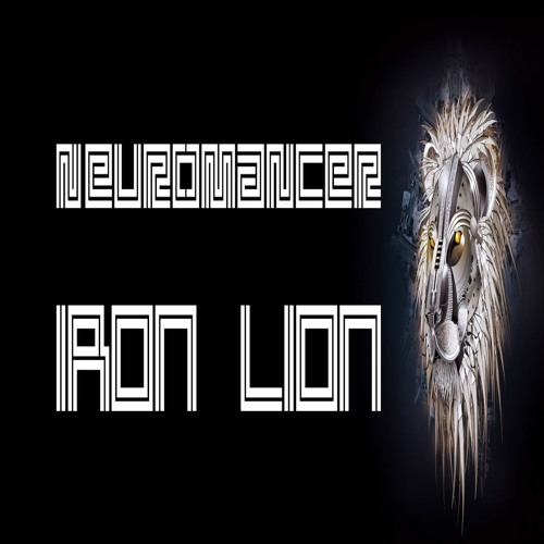 Neuromancer - Iron Lion [Ragga Jungle]