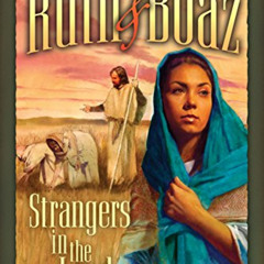 Access EPUB 💜 Ruth and Boaz: The Story of Yahweh's Harvest by  Terri L. Fivash &  Ge