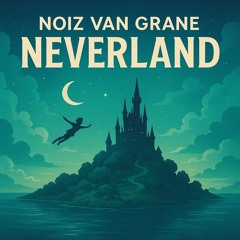 NoiZ Van Grane - Neverland (Original Mix)