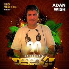 ADAN WISH @ 20 ANIVERSARIO - DESEO 54 Sesión promocional
