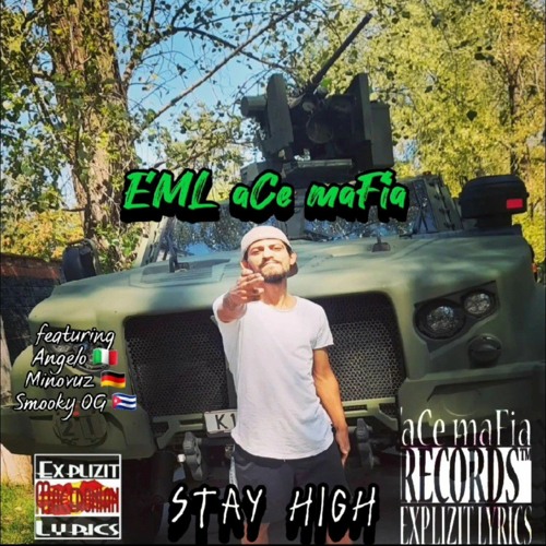 aCe maFia Records TM - Stay high [Angelo, Minovuz, EML aCe maFia ft. Smooky OG] 2023