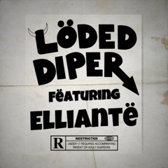 Elliante - Löded Diper (prod. vision)