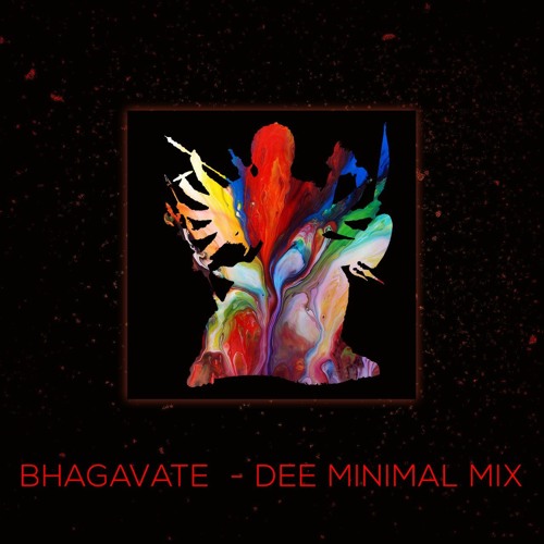 BHAGAVATE - DEE MINIMAL MIX
